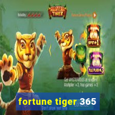 fortune tiger 365